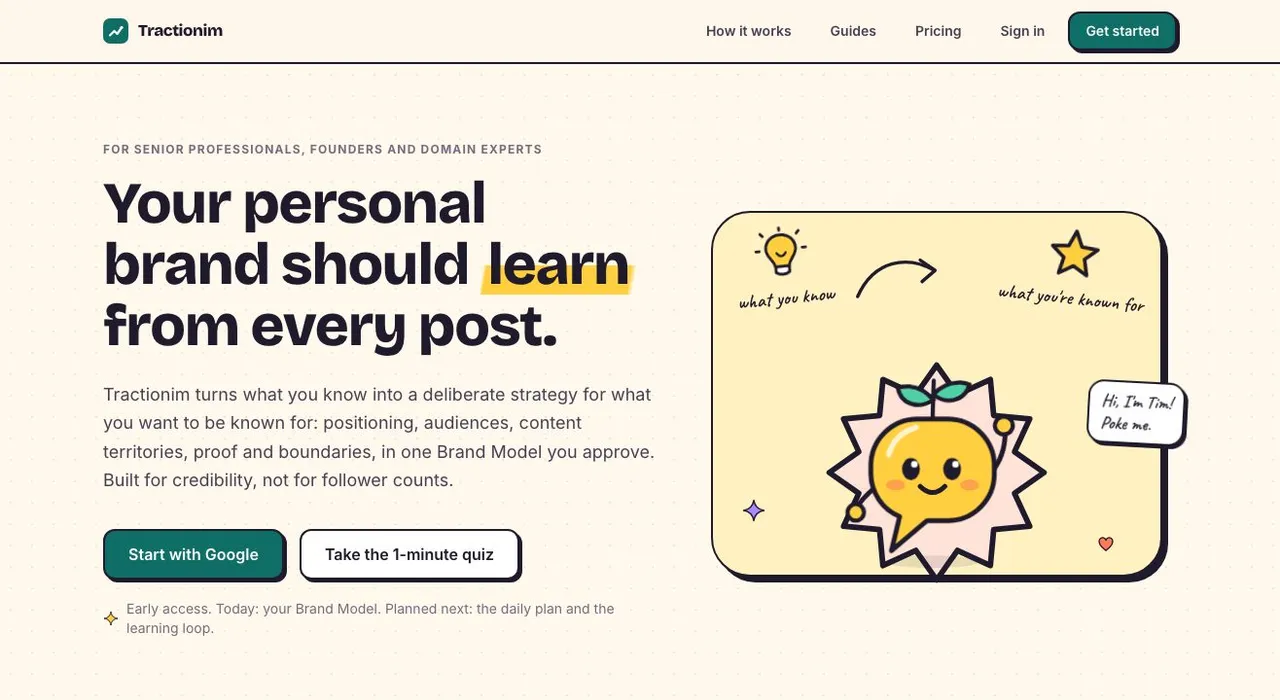 The Tractionim home page: the headline 'Your personal brand should learn from every post', a short description of the Brand Model, Start with Google and Take the 1-minute quiz buttons, and Tim the speech-bubble mascot between 'what you know' and 'what you're known for'.
